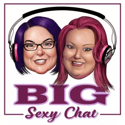 Big Sexy Chat Podcast artwork