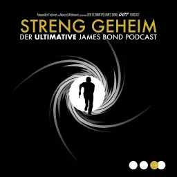 Streng Geheim - Der ultimative James Bond Podcast artwork