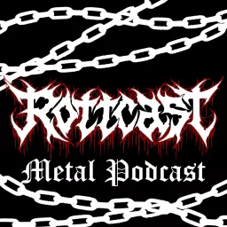 Rottcast - Metal Podcast