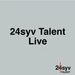 24syv Talent Live Podcast artwork