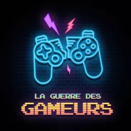 La Guerre des Gameurs Podcast artwork