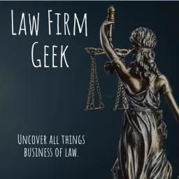 Law Firm Geek Podcast artwork