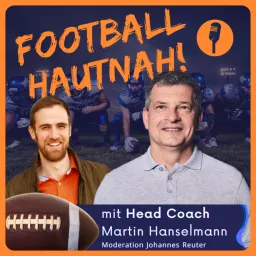 Football Hautnah! - ELF, GFL & NFL aus Coach's-Sicht Podcast artwork