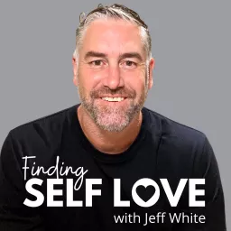 Finding Self-love with Jeff White