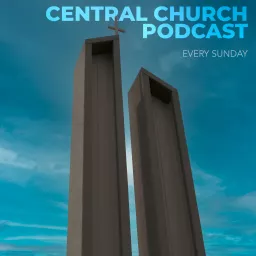 Central Church Podcast | Little Rock, AR