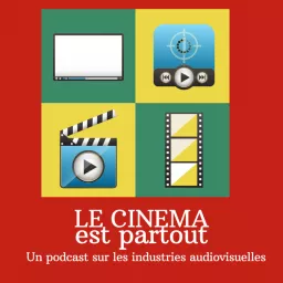 Le cinéma est partout ! Podcast artwork