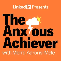 The Anxious Achiever Podcast artwork