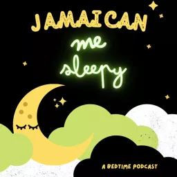 Jamaican Me Sleepy Podcast artwork