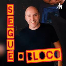 SEGUE O BLOCO Podcast artwork