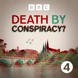 Death by Conspiracy? Podcast artwork