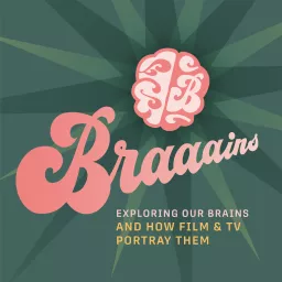 Braaains Podcast artwork