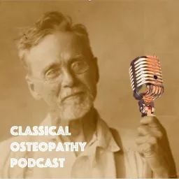 Classical Osteopathy Podcast artwork
