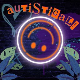 Autistical! Podcast artwork
