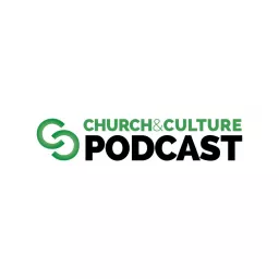 Church & Culture Podcast artwork