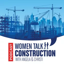 Women Talk Construction Podcast artwork