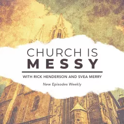 Church is Messy Podcast artwork