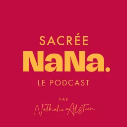 Sacrée Nana Podcast artwork