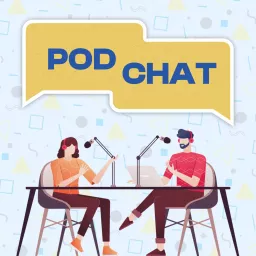 Pod Chat Podcast artwork