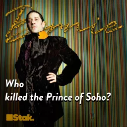 Bernie: Who killed the Prince of Soho? Podcast artwork