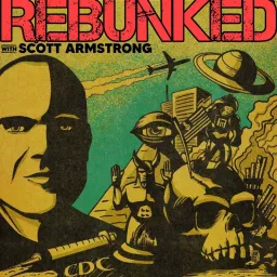Rebunked News with Scott Armstrong Podcast artwork