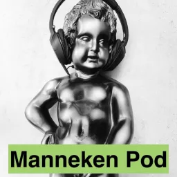 Manneken Pod Podcast artwork