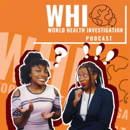 World Health Investigation Podcast artwork