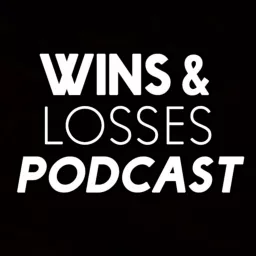 The Wins & Losses Podcast artwork