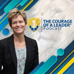 The Courage of a Leader Podcast artwork
