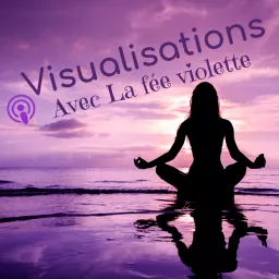 Visualisations avec La fée violette Podcast artwork