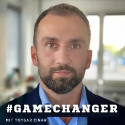 #Gamechanger mit Toygar Cinar Podcast artwork