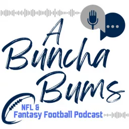 A Buncha Bums Podcast artwork