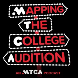Mapping The College Audition: An MTCA Podcast artwork