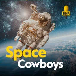 Space Cowboys | BNR Podcast artwork