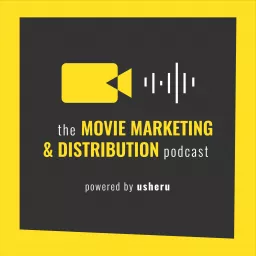 The Movie Marketing & Distribution Podcast