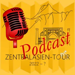Zentralasien-Tour Podcast artwork