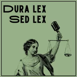 Dura Lex, Sed Lex