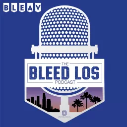 The Dodgers Bleed Los Podcast artwork