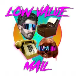 Low Value Mail and The Bath House Live Call-In Show and Podcast