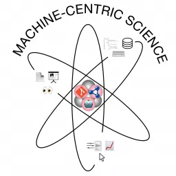 Machine-Centric Science Podcast artwork