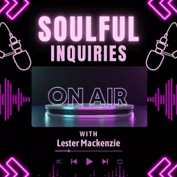 Soulful Inquiries: Exploring Spirituality & Existence.