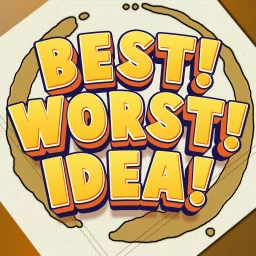 The Best Worst Idea with Frank Hannah