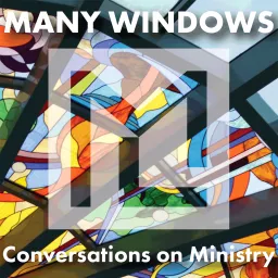 Many Windows: Conversations on Ministry with Rev. Jules Taylor