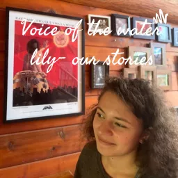 Voice of the Waterlily- Our Stories Podcast artwork