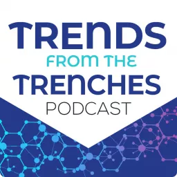 Trends from the Trenches Podcast artwork