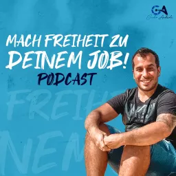 MACH FREIHEIT ZU DEINEM JOB! by Giulio Andrioli Podcast artwork