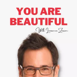 You Are Beautiful with Lawrence Zarian Podcast artwork