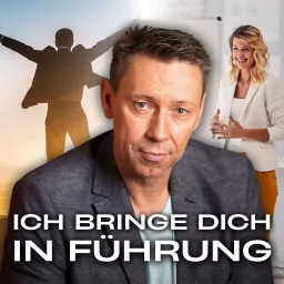 Ich bringe Dich in Führung! Podcast artwork