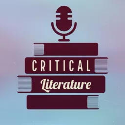 Critical Literature Podcast artwork