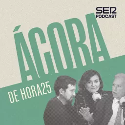 El ágora de Hora 25 Podcast artwork
