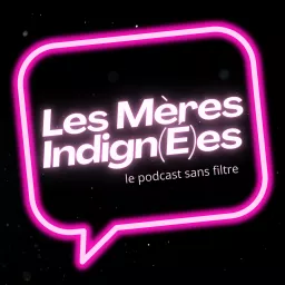 Les mères indign(é)es